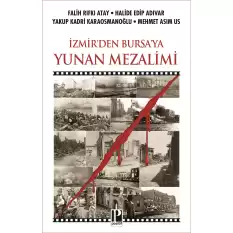 İzmirden Bursaya Yunan Mezalimi