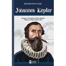 Johannes Kepler - Bilimin Öncüleri
