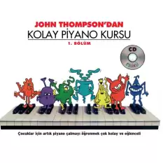 John Thompsondan Kolay Piyano Kursu 1. Bölüm