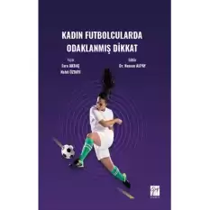 Kadın Futbolcularda Odaklanmış Dikkat