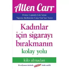 Kadınlar İçin Sigarayı Bırakmanın Kolay Yolu