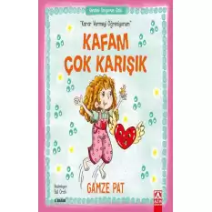 Kafam Çok Karışık - Karar Vermeyi Öğreniyorum