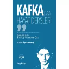 Kafka’dan Hayat Dersleri