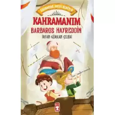 Kahramanım Barbaros Hayreddin - Kahraman Avcısı Kerem 8