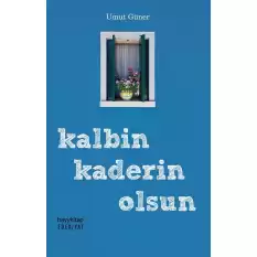 Kalbin Kaderin Olsun