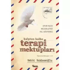 Kalpten Kalbe Terapi Mektupları