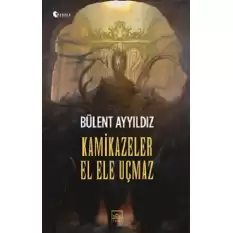 Kamikazeler El Ele Uçmaz