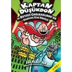 Kaptan Düşükdon ve Huysuz Çıngıraklıdon’un Korkunç Geri Dönüşü 9. Kitap