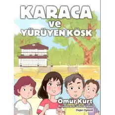 Karaca ve Yürüyen Köşk