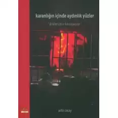 Karanlığın İçinde Aydınlık Yüzler