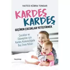 Kardeş Kardeş Geçinen Çocuklar Yetiştirmek