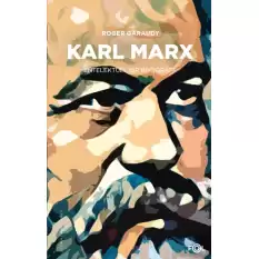 Karl Marx - Entelektüel Bir Biyografi