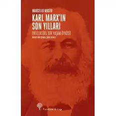 Karl Marx’ın Son Yılları