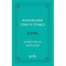 Kaynaklarda Türk Ve Türkçe