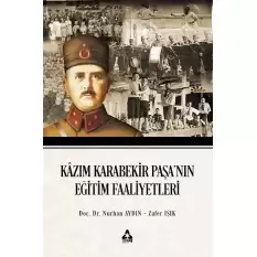 Kazım Karabekir Paşanın Eğitim Faaliyetleri