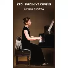 Kedi, Kadın ve Chopin