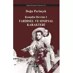 Kemalist Devrim 1 - Tarihsel ve Sınıfsal Karakteri