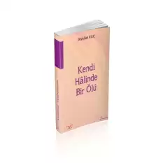 Kendi Halinde Bir Ölü