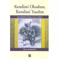 Kendimi Okudum, Kendimi Yazdım