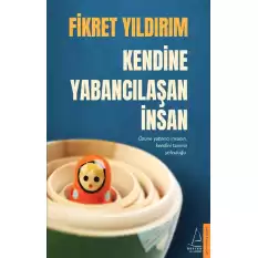 Kendine Yabancılaşan İnsan