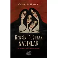 Kendini Doğuran Kadınlar