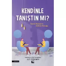 Kendinle Tanıştın Mı?