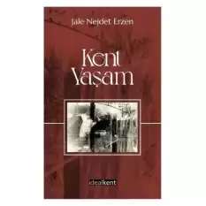 Kent - Yaşam