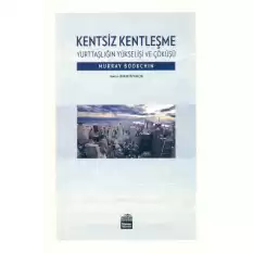 Kentsiz Kentleşme