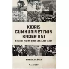 Kıbrıs Cumhuriyetinin Kader Anı