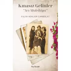 Kınasız Gelinler “Acı Molehiya”