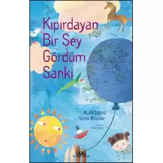 Kıpırdayan Bir Şey Gördüm Sanki