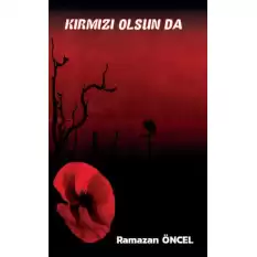 Kırmız Olsun da...