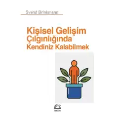 Kişisel Gelişim Çılgınlığında Kendiniz Kalabilmek