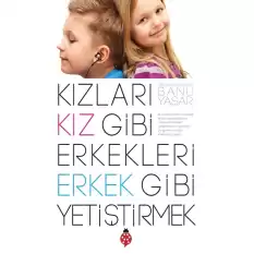 Kızları Kız Gibi Erkekleri Erkek Gibi Yetiştirmek