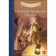 Klasikleri Okuyorum - Dünyanın Merkezine Yolculuk (Ciltli)