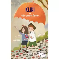 Klik! ve Diğer Şamatalı Öyküler