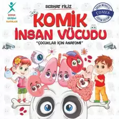 Komik İnsan Vücudu: Çocuklar İçin Anatomi