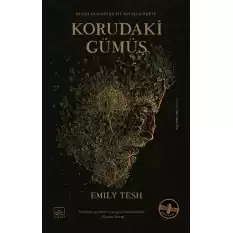 Korudaki Gümüş (Ciltli)