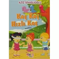 Koş Koş Hızlı Koş