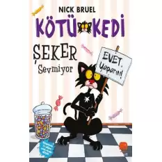 Kötü Kedi Şeker Sevmiyor