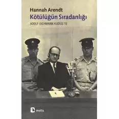 Kötülüğün Sıradanlığı