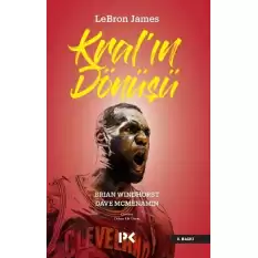 Lebron James: Kral’ın Dönüşü