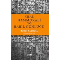 Kral Hammurabi ve Babil Günlüğü