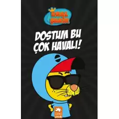 Kral Şakir 5-Dostum Bu Çok Havalı!(Ciltli)