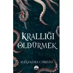 Krallığı Öldürmek