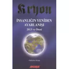 Kryon 11 - İnsanlığın Yeniden Ayarlanışı