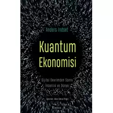 Kuantum Ekonomisi Dijital Devrimden Sonra İnsanlık ve Dünya