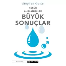 Küçük Alışkanlıklar Büyük Sonuçlar