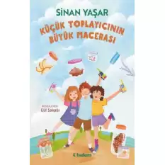 Küçük Toplayıcının Büyük Macerası