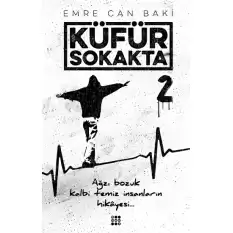 Küfür Sokakta 2 - Başlayan Her Şey Biter